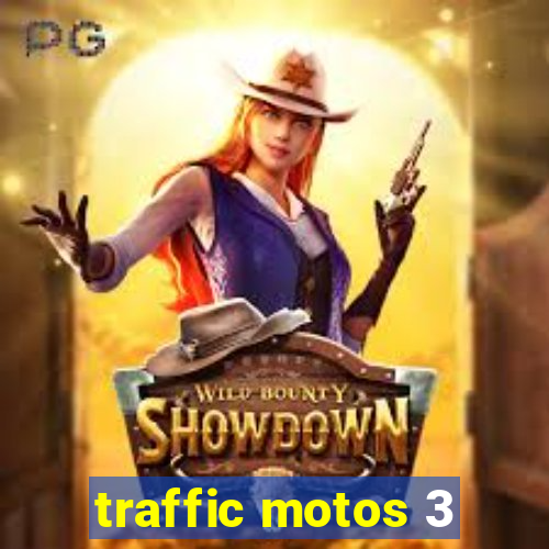 traffic motos 3